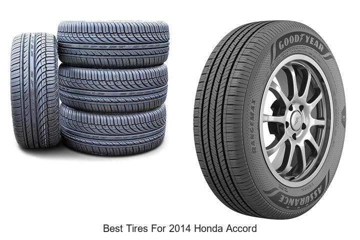Top 12 Best Tires For 2014 Honda Accord You Can’t Miss!