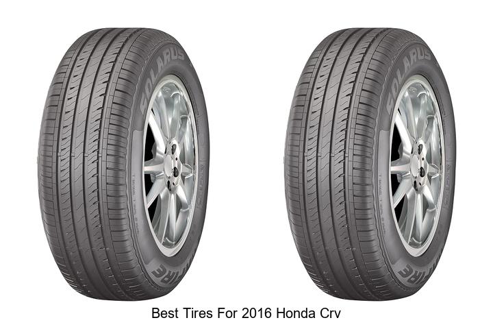 Top 12 Best Tires for 2016 Honda CRV That Shock Experts