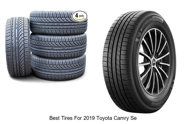 Top 12 Best Tires for 2019 Toyota Camry SE You Need Now