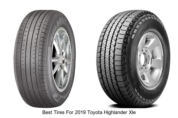 Top 12 Best Tires for 2019 Toyota Highlander XLE Revealed!