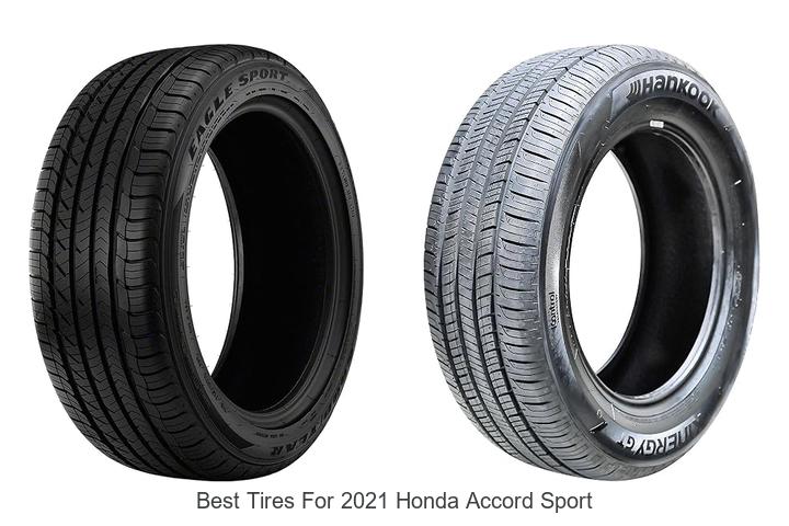 Top 12 Best Tires for 2021 Honda Accord Sport Revealed!