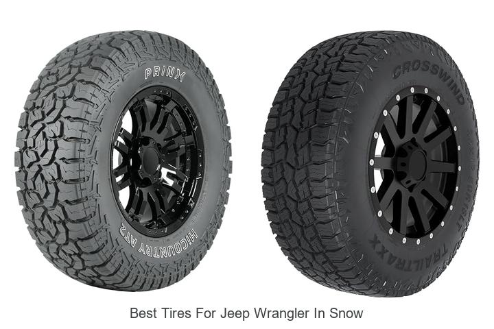 Top 12 Best Tires for Jeep Wrangler in Snow You Need Now