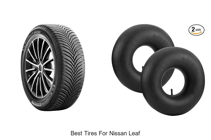Top 12 Best Tires for Nissan Leaf That Will Blow Your Mind