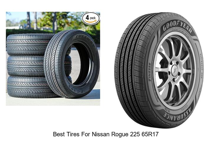 Top 12 Best Tires for Nissan Rogue 225 65r17 Revealed!
