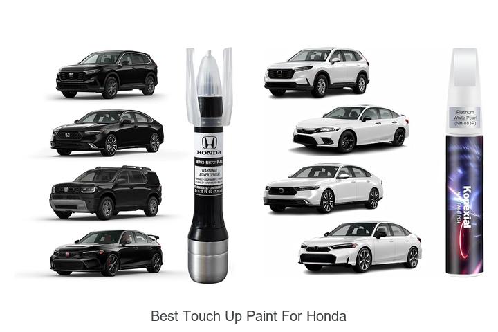 Top 12 Best Touch Up Paint For Honda That Fix Flaws Fast
