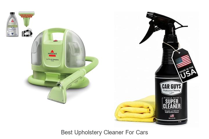 Top 12 Best Upholstery Cleaner for Cars That Actually Works!
