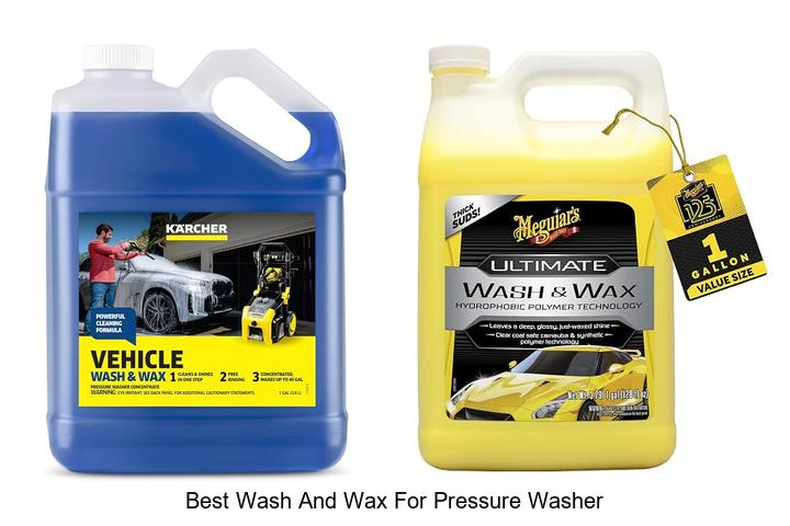 Top 12 Best Wash and Wax for Pressure Washer Revealed!