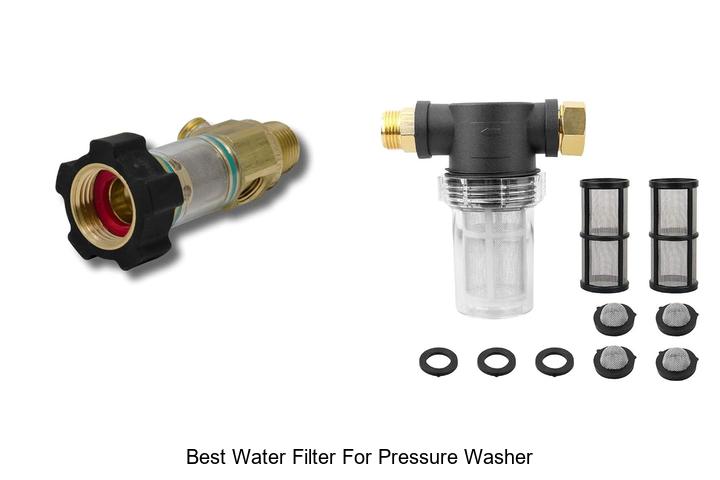 Top 12 Best Water Filter for Pressure Washer You Need Now