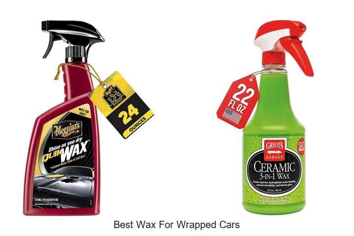 Top 12 Best Wax For Wrapped Cars That Will Blow Your Mind
