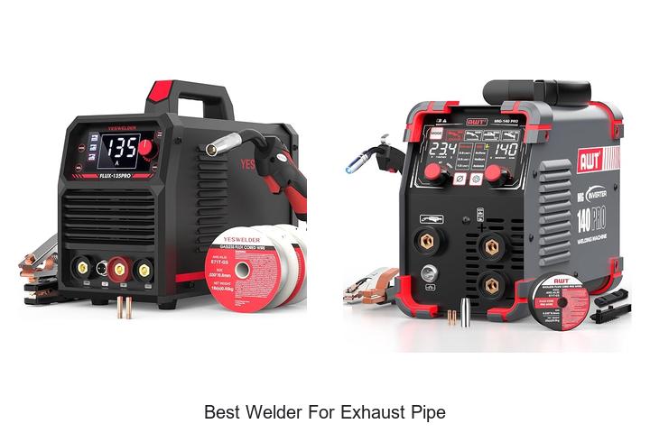 Top 12 Best Welder For Exhaust Pipe You Can’t Ignore